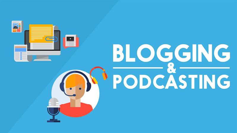 Blogs and podcats